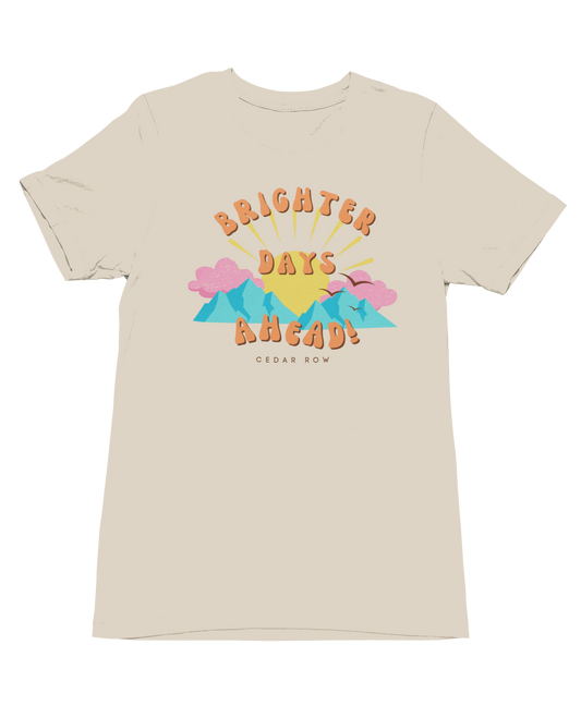 Brighter Days Ahead - Classic Tee